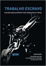 Capa do livro Trabalho Escravo: Estudos sob as perspectivas trabalhista e penal